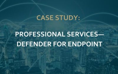 Case Study: Simplify Operations & Increase Visibility with Microsoft Defender for Endpoint