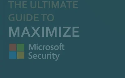 Guide: The Ultimate Guide To Maximizing Microsoft Security ROI