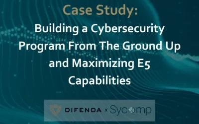 Case Study: Building a Cybersecurity Program From The Ground Up