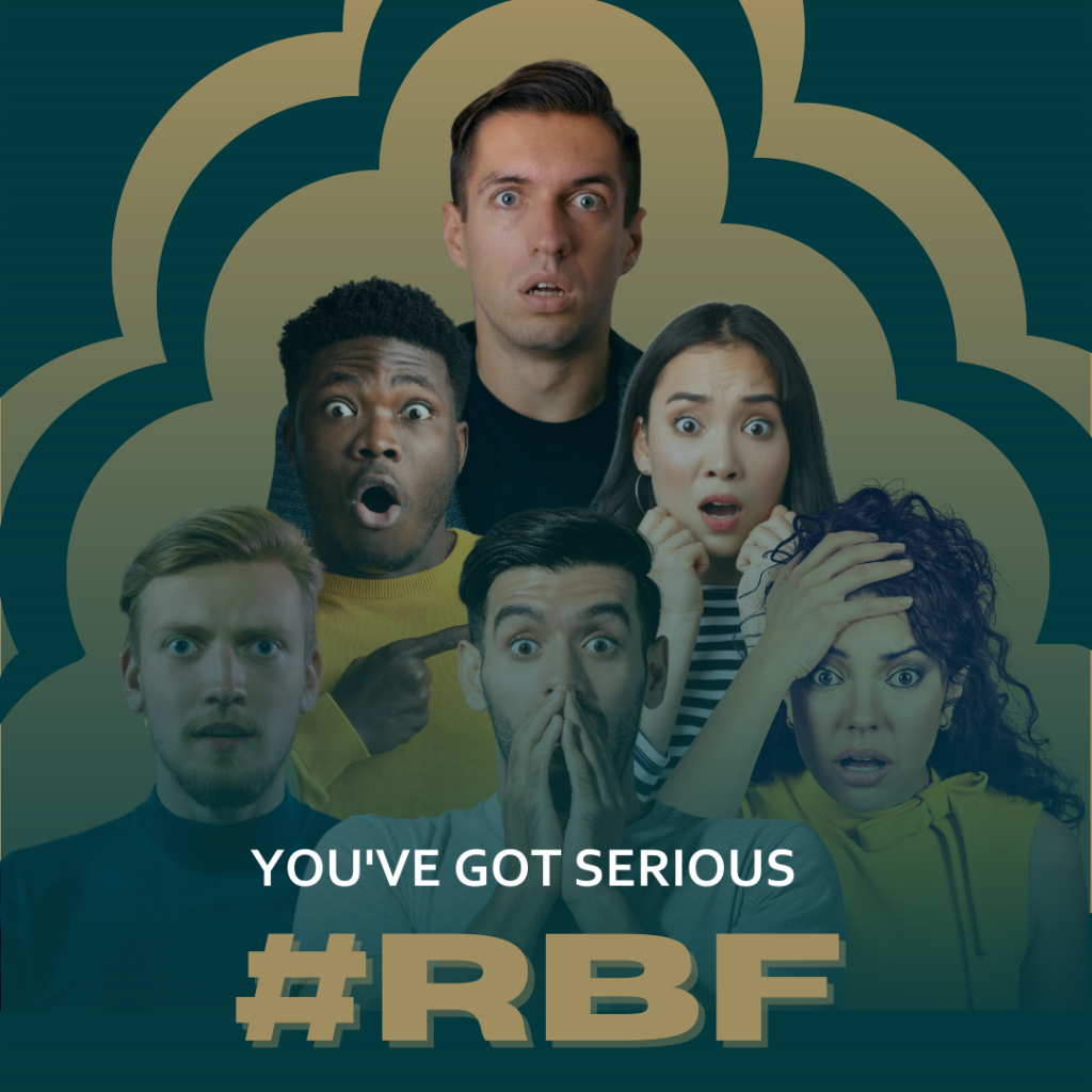 You've Got Serious #RBF