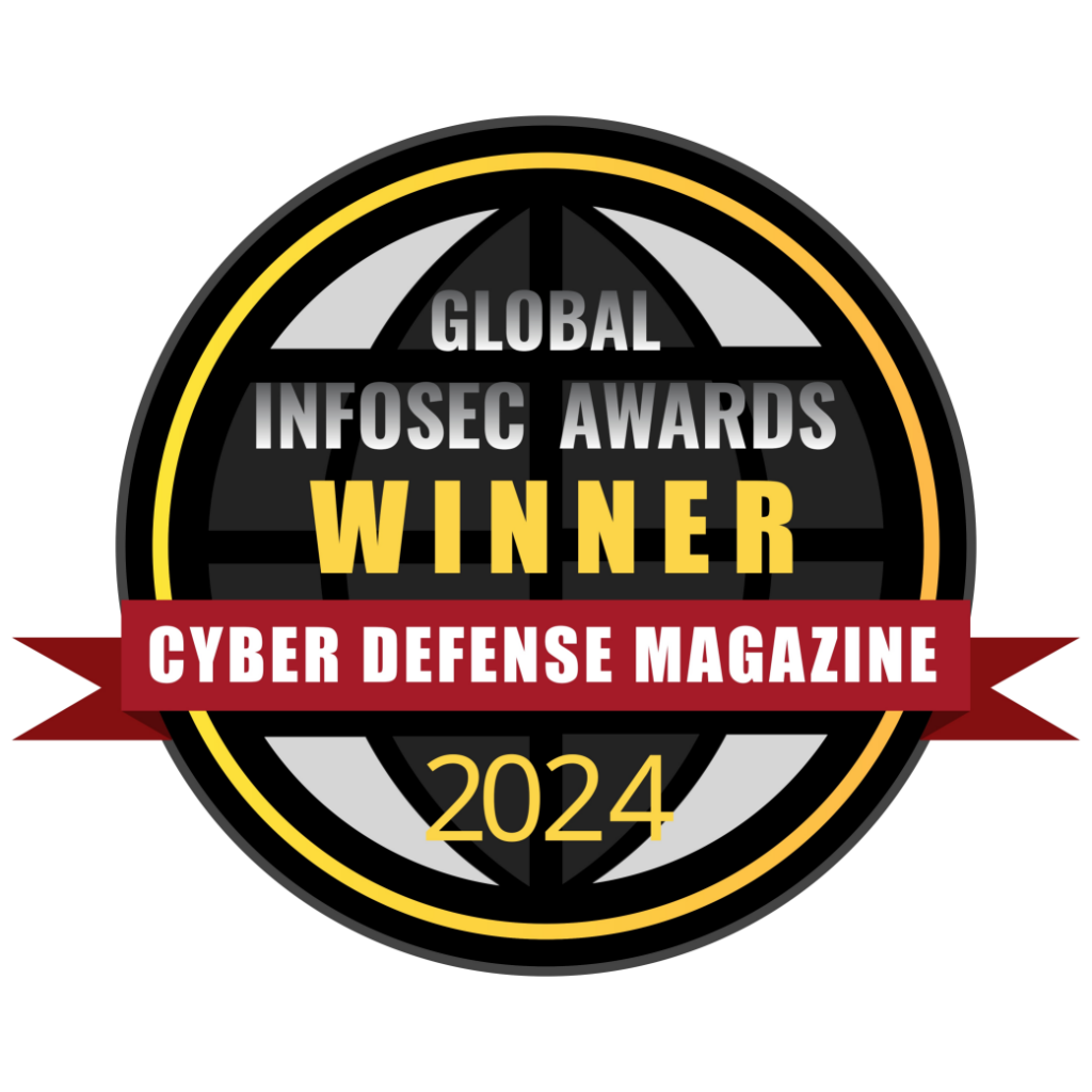 Badge: Global Infosec Awards Winner
Cyber Defense Magazine 
2024